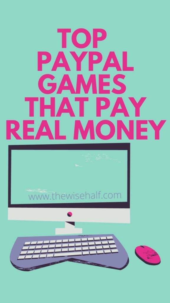 best paypal games that pay real money fast
