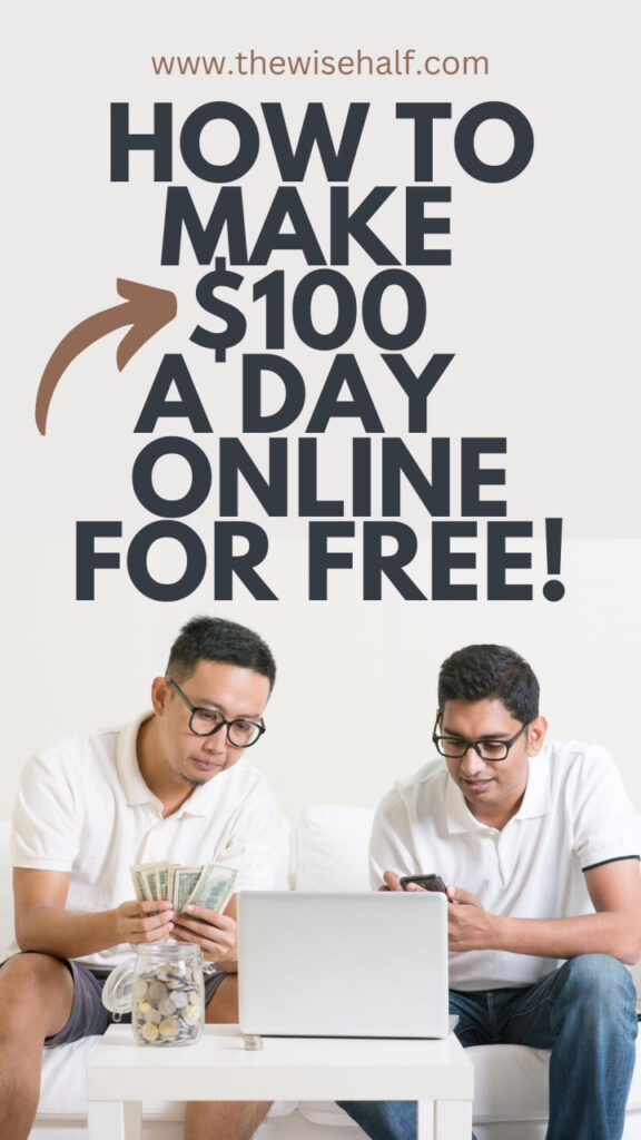 how to make $100 a day online for free