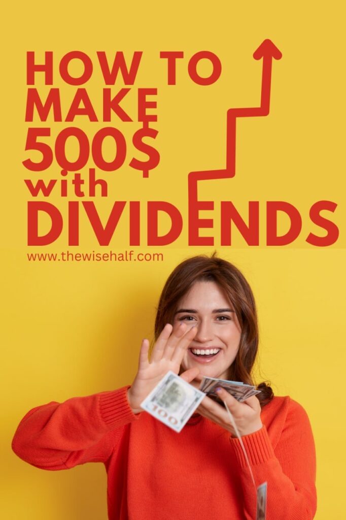 how to make $500 with dividends